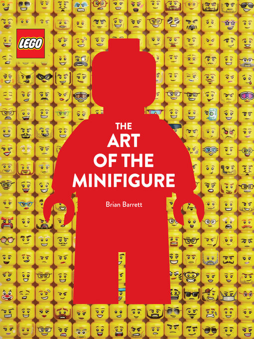 Title details for LEGO the Art of the Minifigure by Brian Barrett - Available